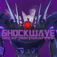 Shockwave (Transformers Rap)