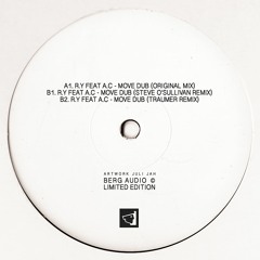 Premiere: B1 - R.Y. Feat A.C. - Move Dub (Steve O'Sullivan Remix) [BERGALT04]