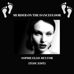Sophie Ellis-Bextor - Murder On The Dancefloor (TedC Edit)