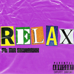 Relax Remix(ft. Mr Skylarkk)