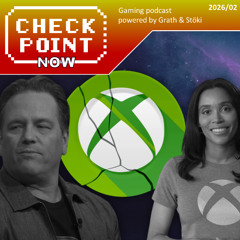 Checkpoint Now 2026/02 - Végjáték az Xboxnál, államilag támogatott magyar játék
