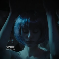 Ovibe - You And Me