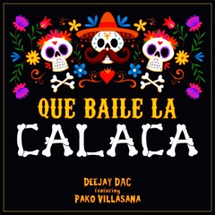 Que Baile La Calaca(ft Pako Villasana) - DAC