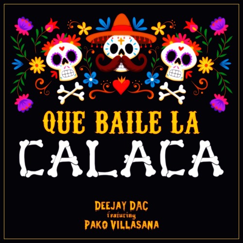 Que Baile La Calaca(ft Pako Villasana) - DAC