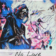 No Love (Prod. SilentSyndicate)