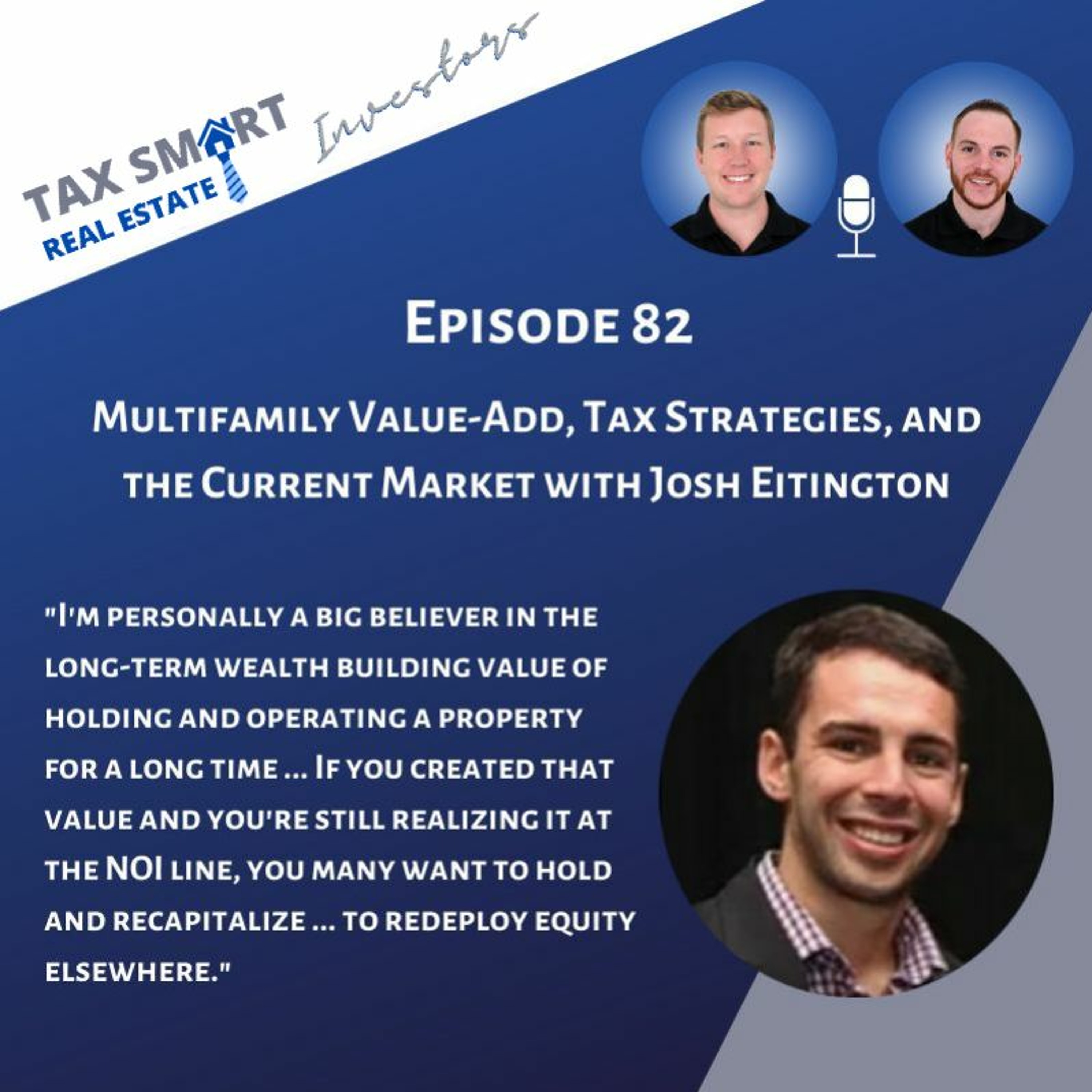 82. Multifamily Value-Add, Tax Strategies, and the Current Market with Josh Eitingon