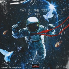 K19 - Man On The Moon (Will J Beats remix)