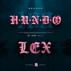 Branco - HUNDO (LEX Remix)