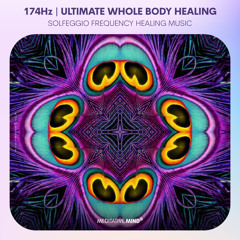 174 Hz ❯ PAIN RELIEF MUSIC | Ultimate Whole Body Healing | Solfeggio Frequency Meditation Music