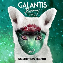 Galantis - Runaway (Scorpion Remix)[FREE DOWNLOAD]