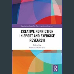 Ebook PDF  📖 Creative Nonfiction in Sport and Exercise Research (Qualitative Research in Sport and