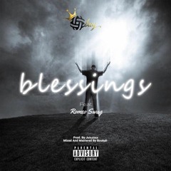 Blessings(feat. Romeo Swag)