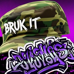 Bruk It Bruv