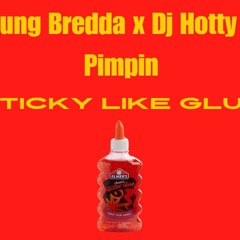 Yung Bredda, Dj Hotty, Pimpin -Sticky Like Glue (Dj Lorenzo Remix)