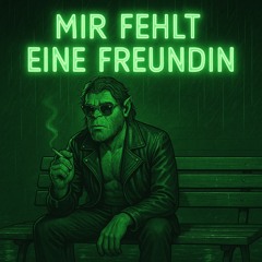 Mir fehlt a Frauen