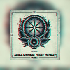 Mvrda - Ball licker (Seef remix)