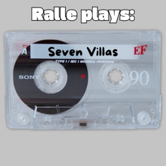 Ralle plays: 7 Villas