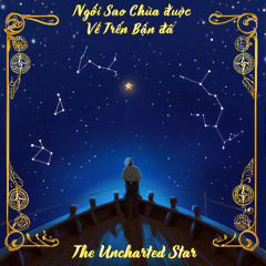 The Uncharted Star Version 2 Ngôi Sao Chưa Được Vẽ Trên Bản Đồ