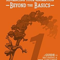 [FREE] PDF 📗 Advancing Your Animation Beyond The Basics: A Guide To Becoming A Top A