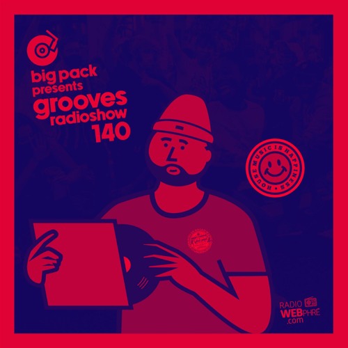 Big Pack presents Grooves Radioshow 140