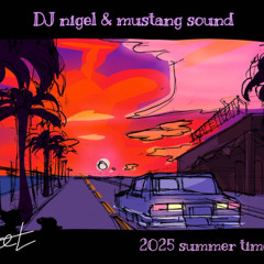 summer mix 2025 Nigel & Yuuji