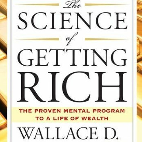Stream (ePUB) Download The Science of Getting Rich by Wallace D. Wattles by  Ujhdeme483 | Listen online for free on SoundCloud