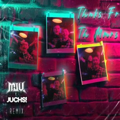 Thnks Fr Th Mmrs - MJU & Juchs! Remix