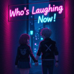 Who's Laughing Now.mp3