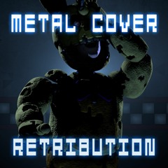 Retribution Metal Cover - VS FNAF 3