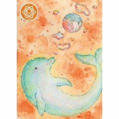 2nd Chakra「Enjoy Dolphin」528Hz