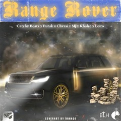 Fama & BLH - Range Rover(Catchy Beatz x Putak x Chvrsi x Mj x Khalse x Leito)