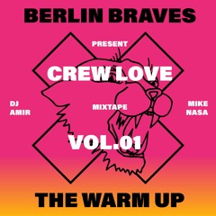 CREW LOVE MIX TAPE - VOL. 01 by DJ Amir and Mike Nasa