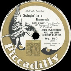 Jock McDermott and his New Carlton Players - Swingin' In A Hammock - 1930