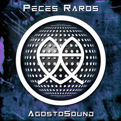 Peces Raros - El Eden (AgostoSound Remix)