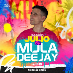 Sesion Julio 2025 Mula Deejay