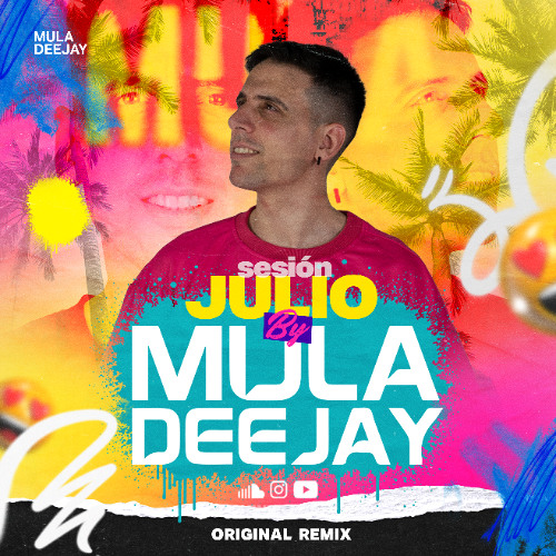 Sesion Julio 2025 Mula Deejay