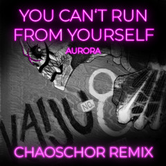 AURORA - You Can't Run From Yourself - from Kaiju No. 8 (ChaosChor Schranz Remix) Free DL