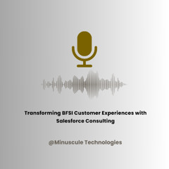 Transforming BFSI Customer Experiences with Salesforce Consulting