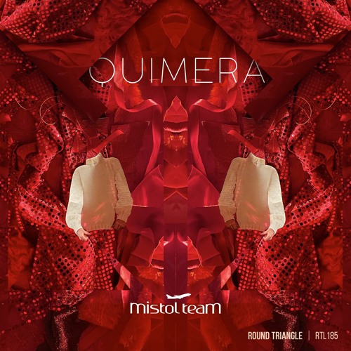 Mistol Team - Quimera (Original Mix)