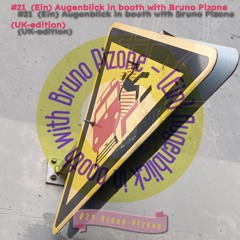 #21 (Ein) Augenblick in booth with Bruno (uk-edition)