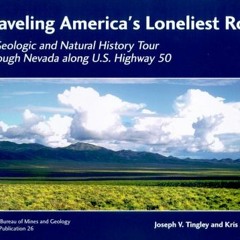 [READ] PDF 📝 Traveling America's Loneliest Road: A Geologic and Natural History Tour