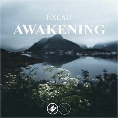 Exlau - Awakening [Summer Sounds Premiere]