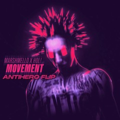 MARSHMELLO X HOL! - MOVEMENT (ANTIHERO FLIP)