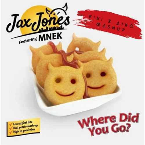 Jax Jones x Mnek & Rudeejay x DaBrozz x Rodriguez  - Where did you go children ( VIKY x AIKÖ Mashup)