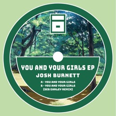 Josh Burnett - You And Your Girls (Original Mix)