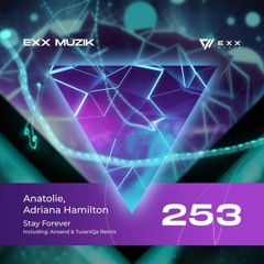Anatolie, Adriana Hamilton - Stay Forever [Free Download]