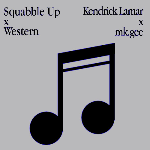 mk.lamar (Squabble Up x Western)