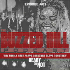 EP401 - The Family That Plays Together Slays Together
