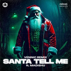 VENNIC, VNNC, Madishu - Santa Tell Me (feat. Madishu) [VENNIC Remix]