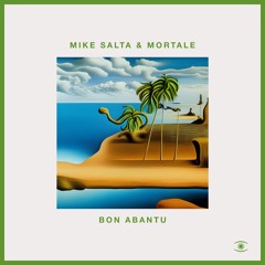 Mike Salta & Mortale - Bon Abantu - s0721